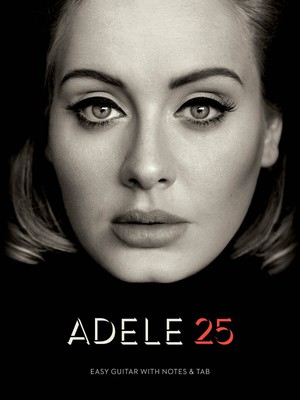Adele 25 Easy Guitar Notes & Tab Sheet Music Chords Lyrics Strum Pick Song Book