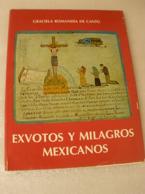 Exvotos Y Milagros Mexicano Graciela De Cantu , Mexican Religious Folk Art