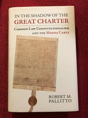 In the Shadow of the Great Charter:  Common Law Constitutionalism & Magna Carta