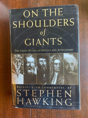 On The Shoulders Of Giants: The Great Works Of Physics And Astronomy - VERY GOOD