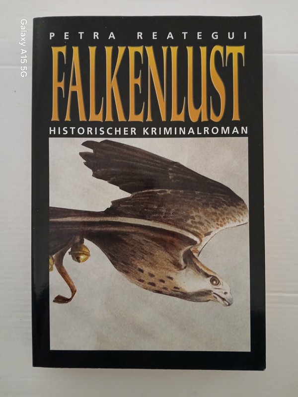Falkenlust  Von Petra Reategui  |  Histo-Krimi KÃ¶Ln-BrÃ¼Hl