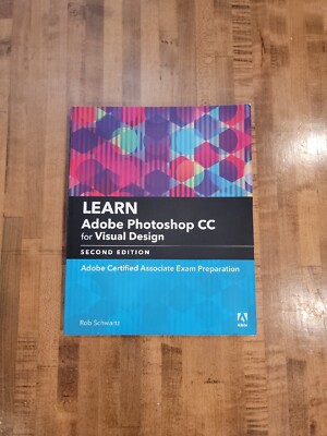 Learn Adobe Photoshop CC for Visual Communication: Adobe Certified Associate Exa