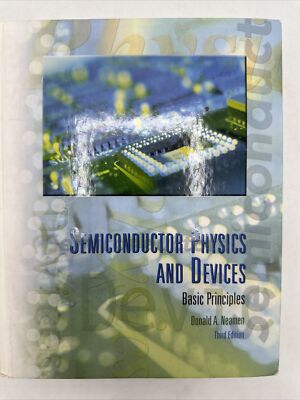 Semiconductor Physics and Devices by Donald A. Neamen (3rd edition, Hardcover)