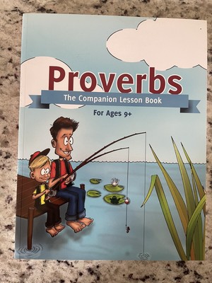 Proverbs : For Children Ages 9+: Companion Lesson Book by Joshua Schwisow, Kevin