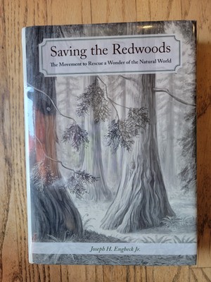 SAVING THE REDWOODS By Joseph H. Engbeck Jr. 2018 Hardcover Sealed In Shrinkwrap