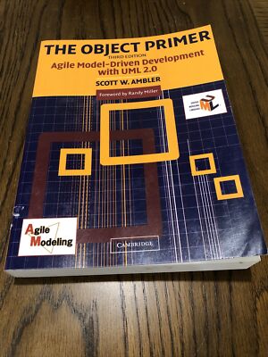 The Object Primer : Agile Model-Driven Development with UML 2. 0 by Scott W....