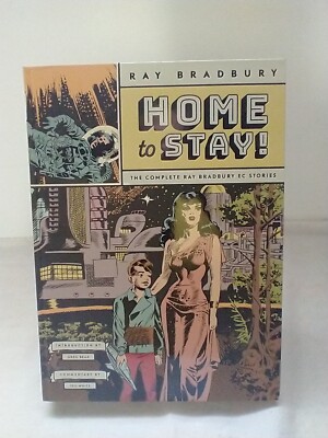 Home to Stay! The Complete Ray Bradbury EC Stories Hardcover Fantagraphics Books