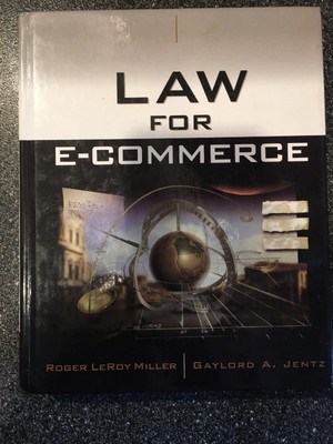 Law for E-Commerce by Miller, Roger LeRoy; Jentz, Gaylord A.