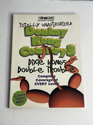 Donkey Kong Country 3 Dixie Kong's Double Trouble Totally Unauthorized Guide