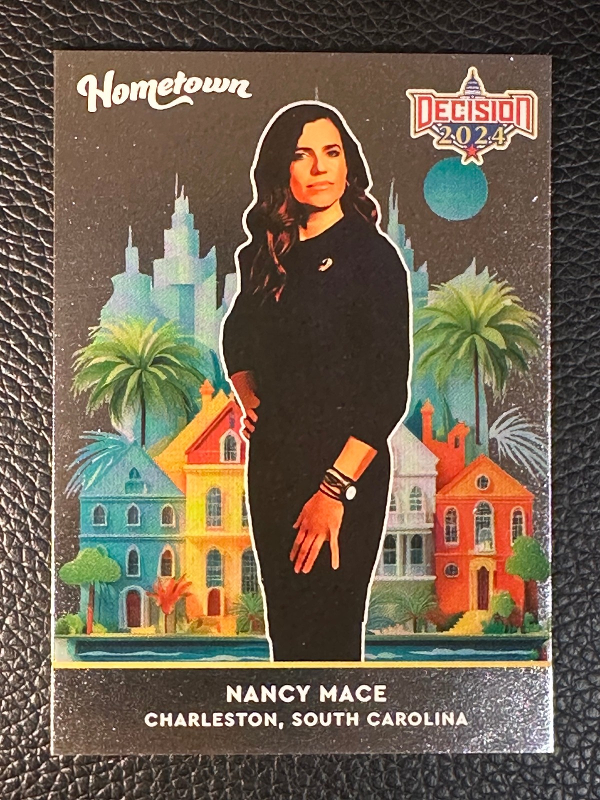 2024 Decision Hometown Charleston South Carolina #HT14 Nancy Mace