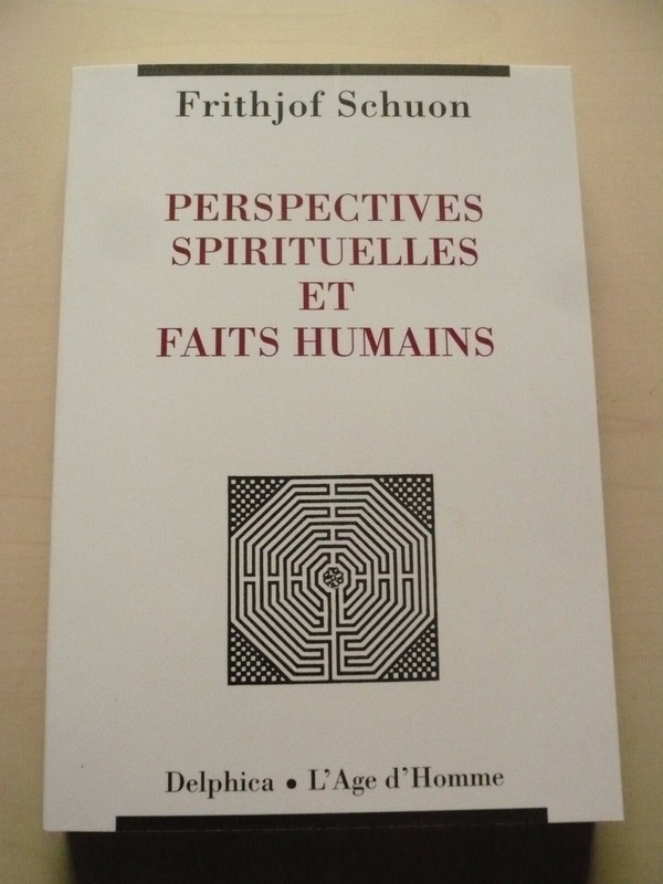 Frithjof Schuon, Perpectives Spirituelles Et Faits Humains