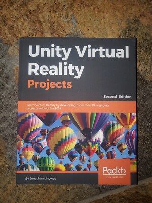 Unity Virtual Reality Projects : Learn Virtual Reality by Developing More...
