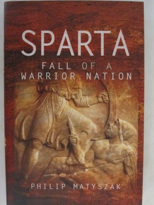 Sparta - Fall of a Warrior Nation