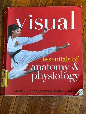 Visual Essentials of Anatomy and Physiology by William Ober, Frederic...