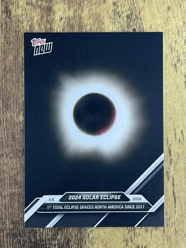 2024 Topps Now #SOL1 Solar Eclipse 1st Total Eclipse in