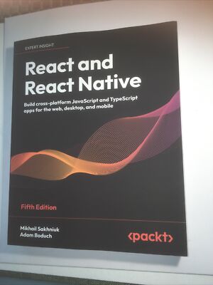 React and React Native: Build cross-platform JavaScript and TypeScript apps for