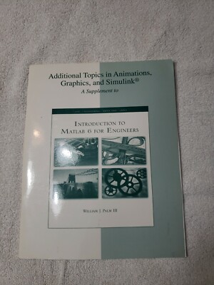Additional Topics in Animations,Graphics,and Simulink MATLAB 6 for Engineers 