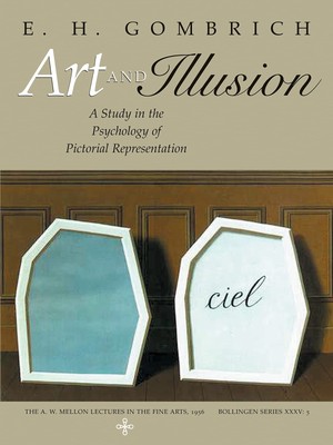 Art and Illusion: A Study in the Psychology of Pictorial Representation (Bol...