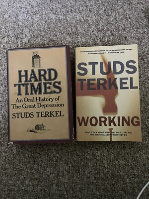 Hard Times An Oral History of The Great Depression By Studs Terkel And Working