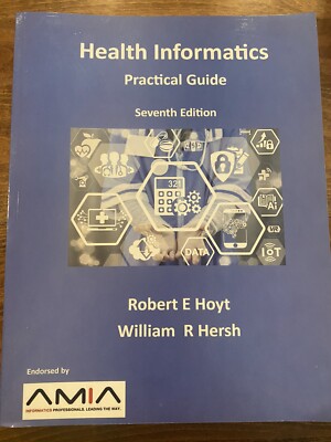Health Informatics: Practical Guide Seventh Edition, Brand New