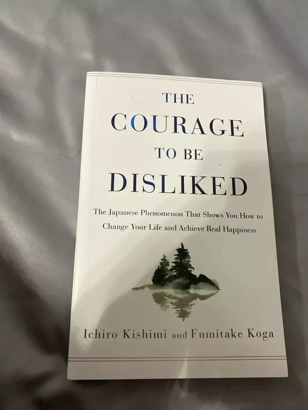 The Courage to Be Disliked How to Free Yourself Change