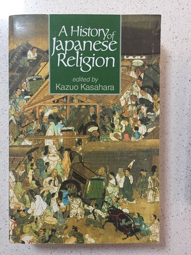 A History of Japanese Religion by Kazuo Kasahara, Gaynor