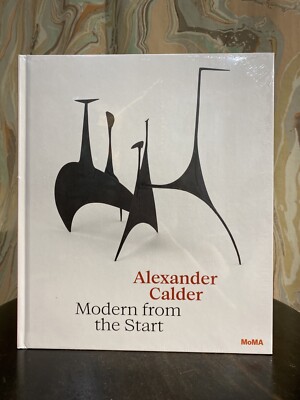 Alexander Calder: Modern from the Start by Cara Manes (2021, Hardcover)
