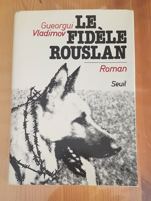 Le FidÃ¨Le Rouslan - Gueorgui Vladimov - Seuil 1978 - LittÃ©Rature Russe