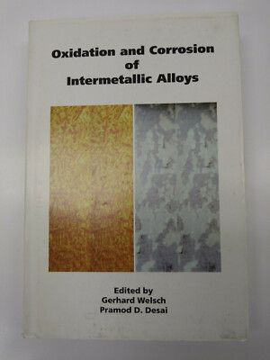  Oxidation and Corrosion of Intermetallic Alloys by Gerhard Welsch (Editor),