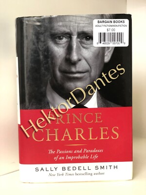 Prince Charles: The Passions and Paradoxes of an by Sally Smith (2017 Hardcover)