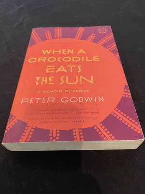 When a Crocodile Eats the Sun: A Memoir of Africa by Peter Godwin PB VG
