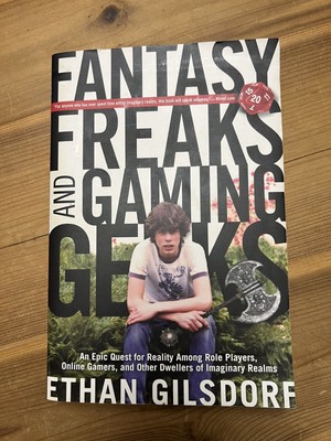 Fantasy Freaks and Gaming Geeks: An Epic Quest For Reality Among Rol - VERY GOOD