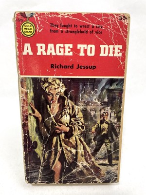 A RAGE TO DIE Richard Jessup 1ST GOLD MEDAL PRINTING Suspense