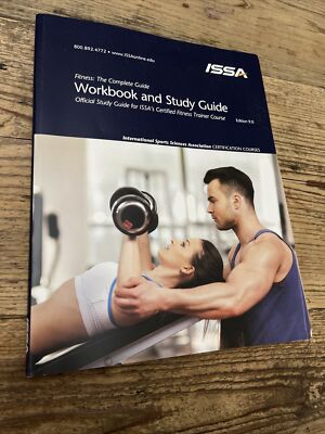 Fitness: Complete Guide Workbook and Study Guide Official Study Guide for ISSA
