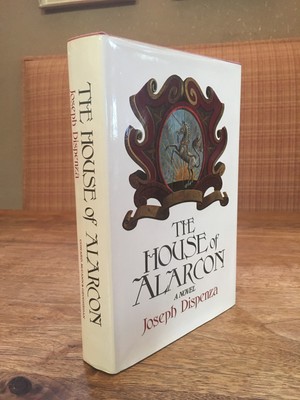 The House of Alarcon by Joseph Dispenza 1st, signed, inscribed unclipped dj New