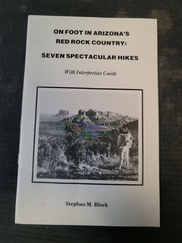 On Foot in Arizona's Red Rock Country: Seven Spectacular Hikes", Block, Stephan