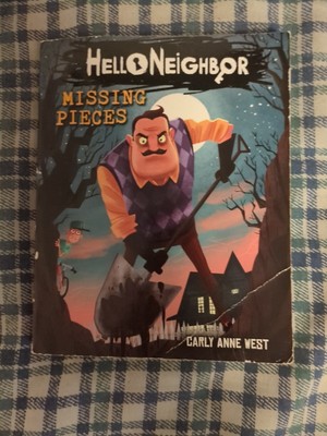 Hello Neighbor Ser.: Missing Pieces: an AFK Book (Hello Neighbor #1) by Carly...