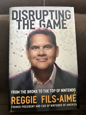 Disrupting The Game Hardcover Reggie Fils-Aime From Bronx To The Top Of Nintendo