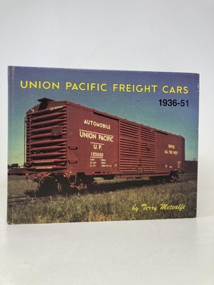 Union Pacific Freight Cars 1936-1951 by Terry Metcalfe First 1st Edition VG HC