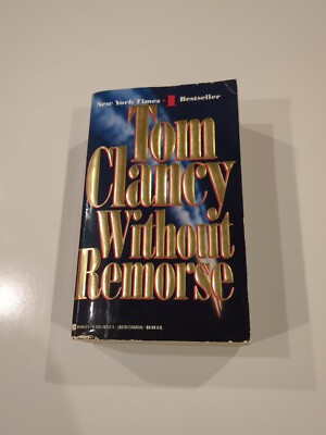 Without Remorse; John Clark Novel, A - paperback, Tom Clancy, 0425143325