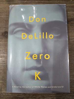 Zero K by Don DeLillo, 1st Edition, 1st Printing, HC DJ 