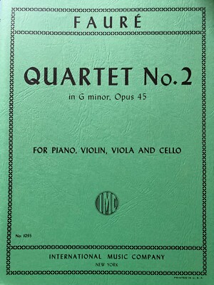 Faure Gabriel Piano Quartet No. 2 in g minor Op. 45 (IMC # 1095)