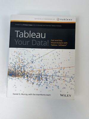 Tableau Your Data! Fast and Easy Visual Analysis with Tableau Software