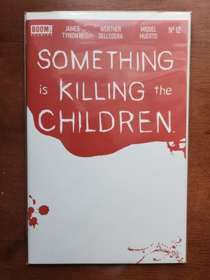 SOMETHING IS KILLING THE CHILDREN #12 (-9.8) BLOODY BLANK VARIANT/BOOM! STUDIOS