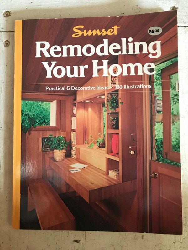 Remodeling Your Home Practical & Decorative Ideas by Sunset Publishing