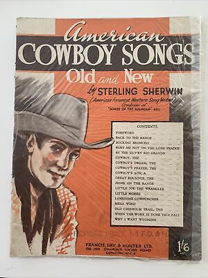 American Cowboy Songs. Old and New. Rare Song book sheet music.