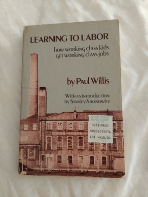 Learning to Labor: How Working Class Kids Get Working Class Jobs