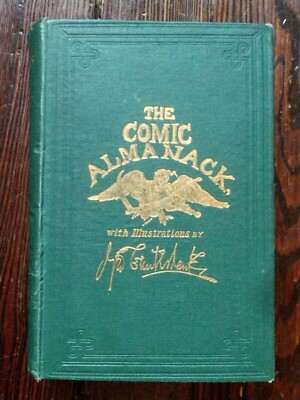 The Comic Almanack 1st Series 1835-1843, G. Cruikshank, Illustrated Antique Book