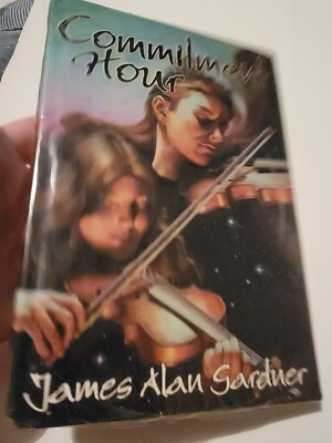 Commitment Hour - Hardcover By James Alan Gardner Book Novel NIP 