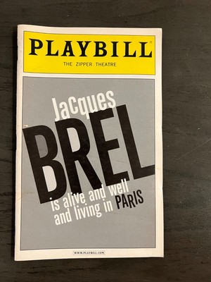 JACQUES BREL ALIVE & WELL... Mar 2006 Off-Broadway Playbill. 